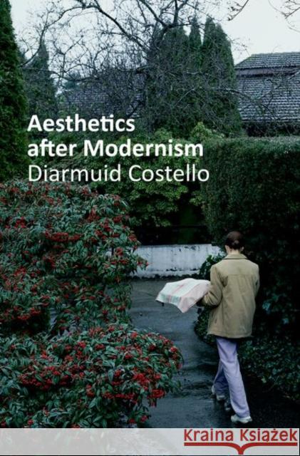 Aesthetics After Modernism Diarmuid (Professor of Philosophy, Professor of Philosophy, University of Warwick) Costello 9780197756393 Oxford University Press Inc