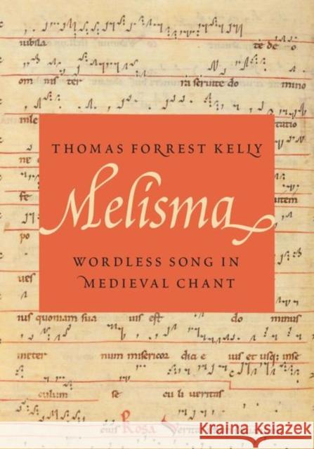 Melisma Thomas Forrest (Morton B. Knafel Professor of Music, Emeritus, Morton B. Knafel Professor of Music, Emeritus, Harvard Un 9780197763483 Oxford University Press Inc