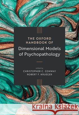 The Oxford Handbook of Dimensional Models of Psychopathology Christopher C Robert F 9780197769645 Oxford University Press