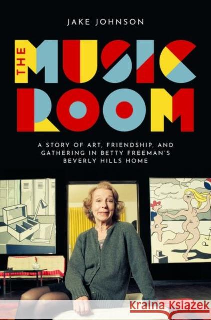 The Music Room Jake (Assistant Professor of Musicology, Assistant Professor of Musicology, University of Oklahoma) Johnson 9780197775721 Oxford University Press Inc