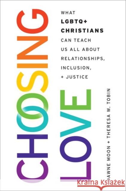 Choosing Love Theresa W. (Associate Professor of Philosophy and Director, Education Preparedness Program, Associate Professor of Philo 9780197776513
