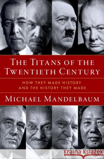 Titans of the Twentieth Century Michael (Christian A. Herter Professor Emeritus of American Foreign Policy, Christian A. Herter Professor Emeritus of Am 9780197782477 Oxford University Press Inc