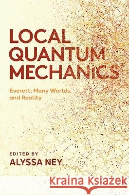 Local Quantum Mechanics  9780197792728 Oxford University Press Inc