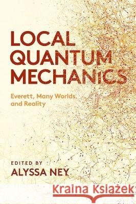 Local Quantum Mechanics  9780197792735 Oxford University Press Inc