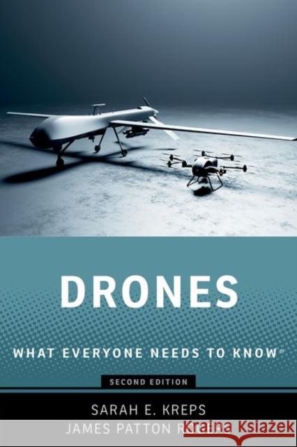 Drones: What Everyone Needs to Know® James Patton (Executive Director of the Brooks Tech Policy Institute, Executive Director of the Brooks Tech Policy Insti 9780197795644 Oxford University Press