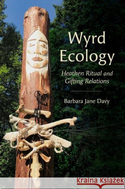 Wyrd Ecology Barbara Jane Davy 9780197804926 Oxford University Press Inc