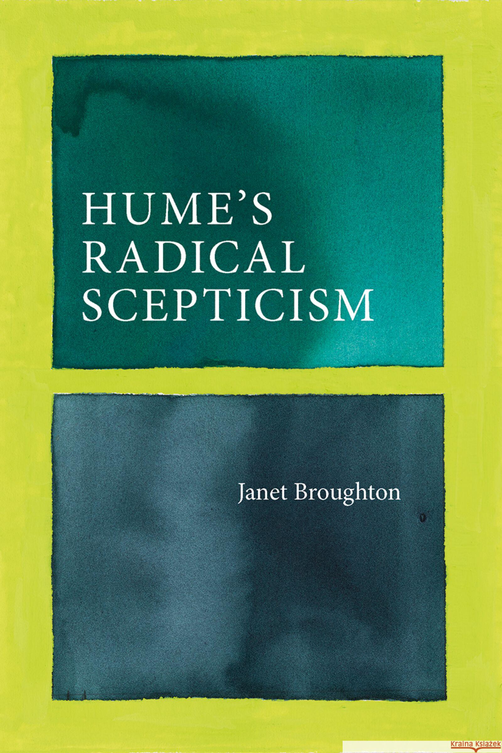 Hume's Radical Scepticism Janet Broughton 9780197805725 Oxford University Press