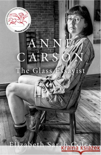 Anne Carson Elizabeth Sarah (Visiting Fellow, Visiting Fellow, Centre for Research in the Arts, Social Sciences and Humanities (CRAS 9780197813331