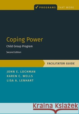 Coping Power Lisa A. (Child Clinical Psychologist, Child Clinical Psychologist) Lenhart 9780197816608 Oxford University Press Inc