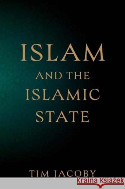 Islam and the Islamic State Tim (Professor, Global Development Institute/Humanitarian and Conflict Response Institute, Professor, Global Development 9780197829479 Oxford University Press