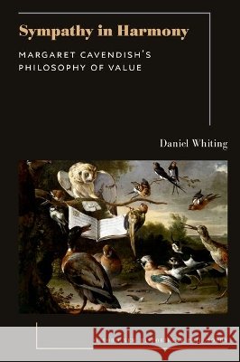 Sympathy in Harmony Daniel (Professor of Philosophy, Professor of Philosophy, University of Southampton) Whiting 9780197843253