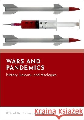 Wars and Pandemics Feng (Senior Research Fellow, Senior Research Fellow, East Asian Institute, National University of Singapore) Zhang 9780197860540 Oxford University Press Inc