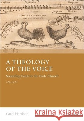 A Theology of the Voice Carol (Lady Margaret Professor of Divinity and Canon of Christ Church Cathedral, Lady Margaret Professor of Divinity and 9780197928233 Oxford University Press