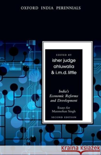 India's Economic Reforms and Development: Essays for Manmohan Singh, Second Edition Isher Judge Ahluwalia I. M. D. Little 9780198082231 Oxford University Press, USA