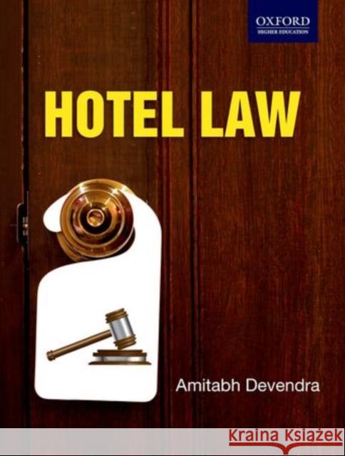 Hotel Law Amitabh Devendra 9780198084013 Oxford University Press, USA