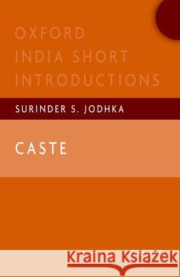 Caste Jodhka 9780198089360 Oxford India Short Introductions Series