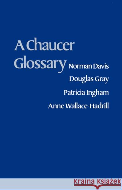 A Chaucer Glossary Norman Davis 9780198111719