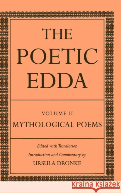 The Poetic Edda: Volume II: Mythological Poems Dronke, Ursula 9780198111818 Oxford University Press