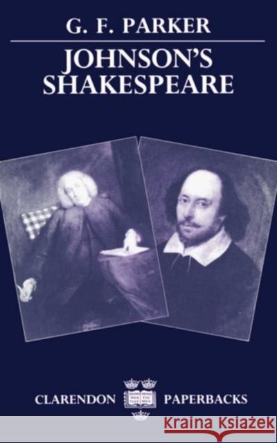 Johnson's Shakespeare G. F. Parker 9780198112716 Clarendon Press