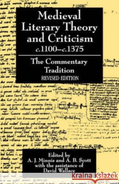 Medieval Literary Theory and Criticism C.1100--C.1375: The Commentary-Tradition Minnis, A. J. 9780198112747 Oxford University Press