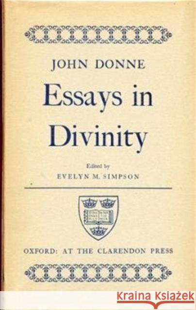 Essays in Divinity Donne, John 9780198113263 Oxford University Press, USA
