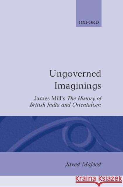 Ungoverned Imaginings Majeed, Javed 9780198117865 0