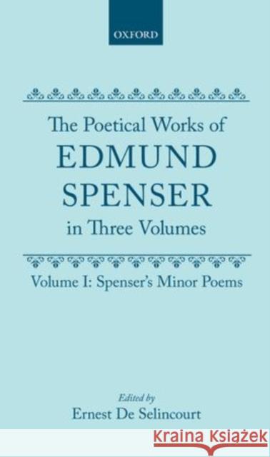 Spenser's Minor Poems Edmund Spenser Ernest D 9780198118237 Oxford University Press, USA