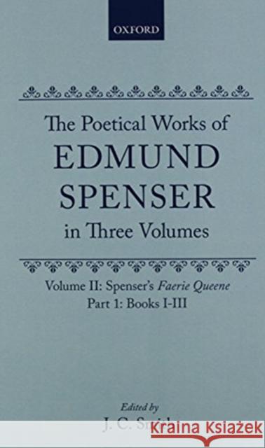 Faerie Queene: 2 Vols. Edmund Spenser J. C. Smith 9780198118244 Oxford University Press, USA