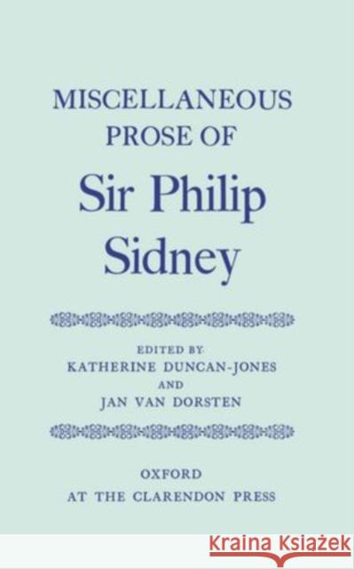 Miscellaneous Prose Sidney, Sir Philip 9780198118800
