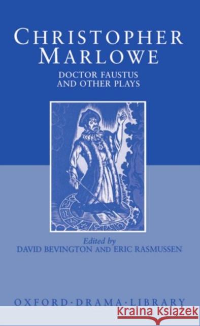 Doctor Faustus and Other Plays Marlowe, Christopher 9780198121596 Oxford University Press