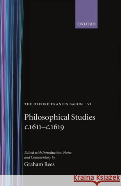 Philosophical Studies C.1611-C.1619 Bacon, Francis 9780198122906 Oxford University Press