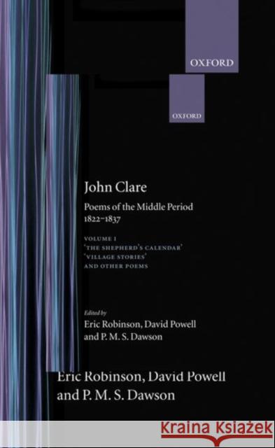 Poems of the Middle Period: Volume I: 1822-1837 Clare, John 9780198123408 Oxford University Press, USA