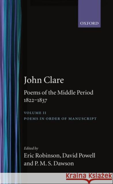 Poems of the Middle Period: Volume II: 1822-1837 Clare, John 9780198123873 Oxford University Press, USA