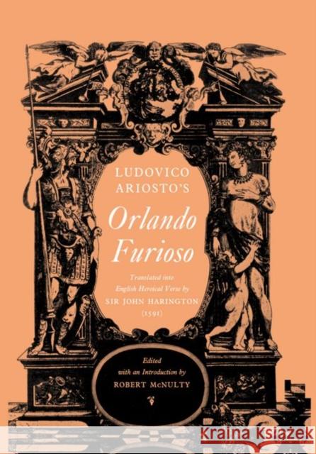 Orlando Furioso: Translated Into English Heroical Verse by Sir John Harington Ariosto, Ludovico 9780198124078