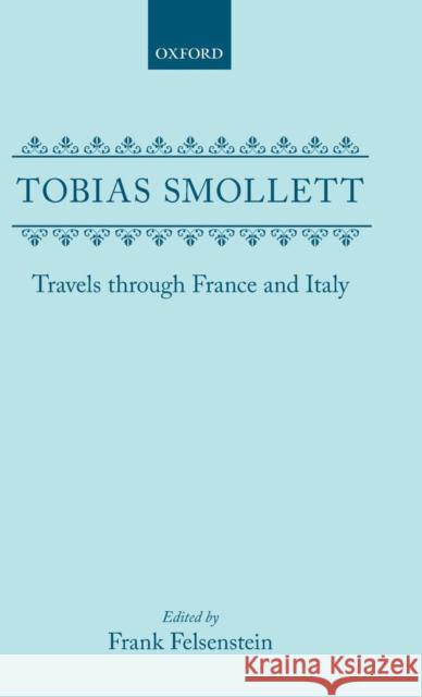 Travels Through France and Italy Smollett, Tobias 9780198126119 Oxford University Press