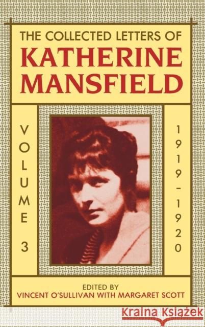 The Collected Letters of Katherine Mansfield: Volume III: 1919-1920 Katherine Mansfield 9780198126157