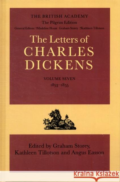The Letters of Charles Dickens: The Pilgrim Edition Volume 7: 1853-1855 Dickens, Charles 9780198126188 OXFORD UNIVERSITY PRESS