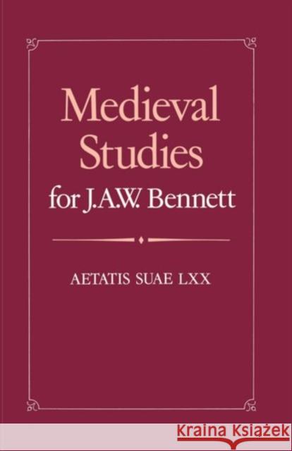 Medieval Studies for J. A. W. Bennett: Aetatis Suae LXX Heyworth, P. L. 9780198126287 Oxford University Press, USA