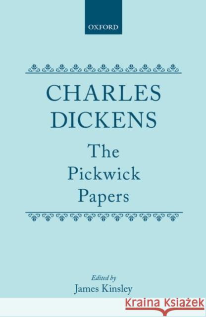 The Pickwick Papers Charles Dickens 9780198126317 Oxford University Press