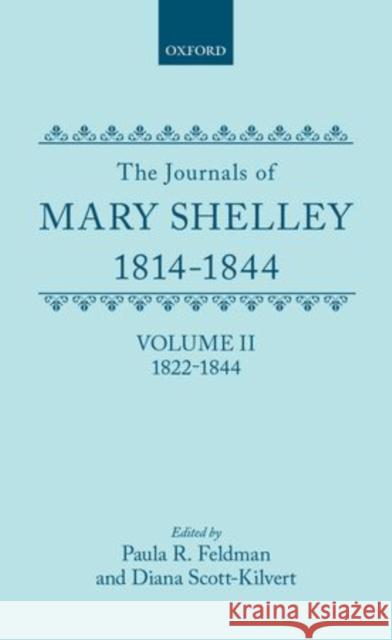 The Journals of Mary Shelley: Part II: July 1822-1844 Mary Shelley 9780198126744