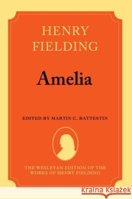 Amelia Henry Fielding Martin C. Battestin Fred Bowers 9780198126805 Clarendon Press