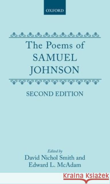 The Poems Johnson, Samuel, Edited by David Nichol Smith and Edward L. McAdam. Revised by J. D. Fleeman 9780198127024