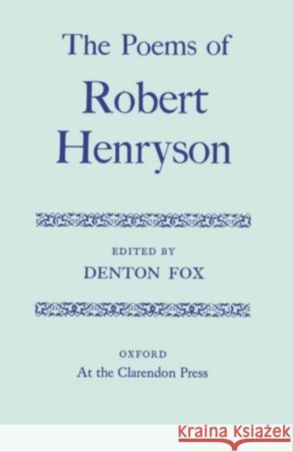 The Poems Henryson, Robert 9780198127031 Clarendon Press