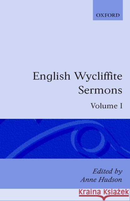 English Wycliffite Sermons Hudson, Anne 9780198127048 Clarendon Press