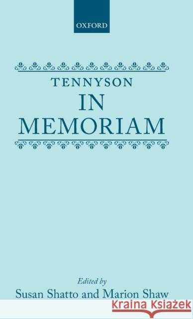 In Memoriam Alfred Tennyson Tennyson Susan Shatto Marion Shaw 9780198127475