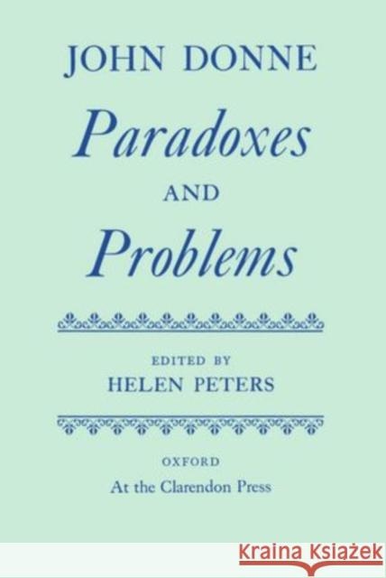 Paradoxes and Problems Donne, John 9780198127536 Clarendon Press