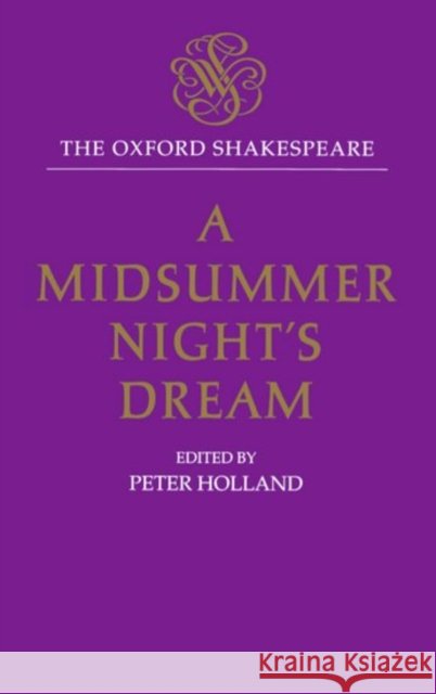A Midsummer Night's Dream Shakespeare, William 9780198129288 Oxford University Press, USA