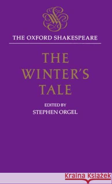 The Winter's Tale: The Oxford Shakespeare the Winter's Tale Shakespeare, William 9780198129493 Oxford University Press