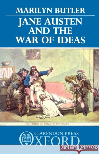 Jane Austen and the War of Ideas  Butler 9780198129684 0