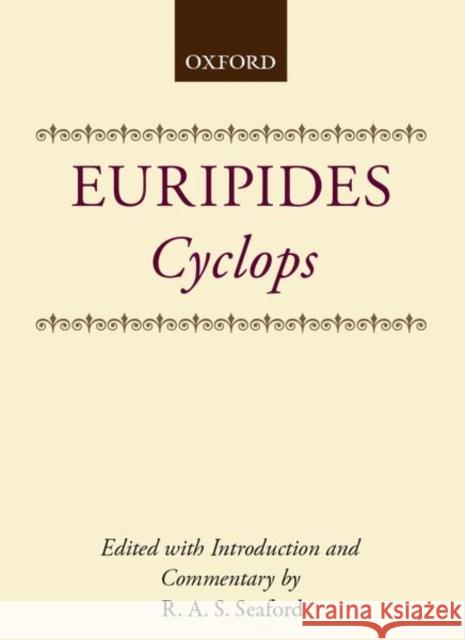 Cyclops Euripides                                Richard Seaford 9780198140658 Oxford University Press, USA
